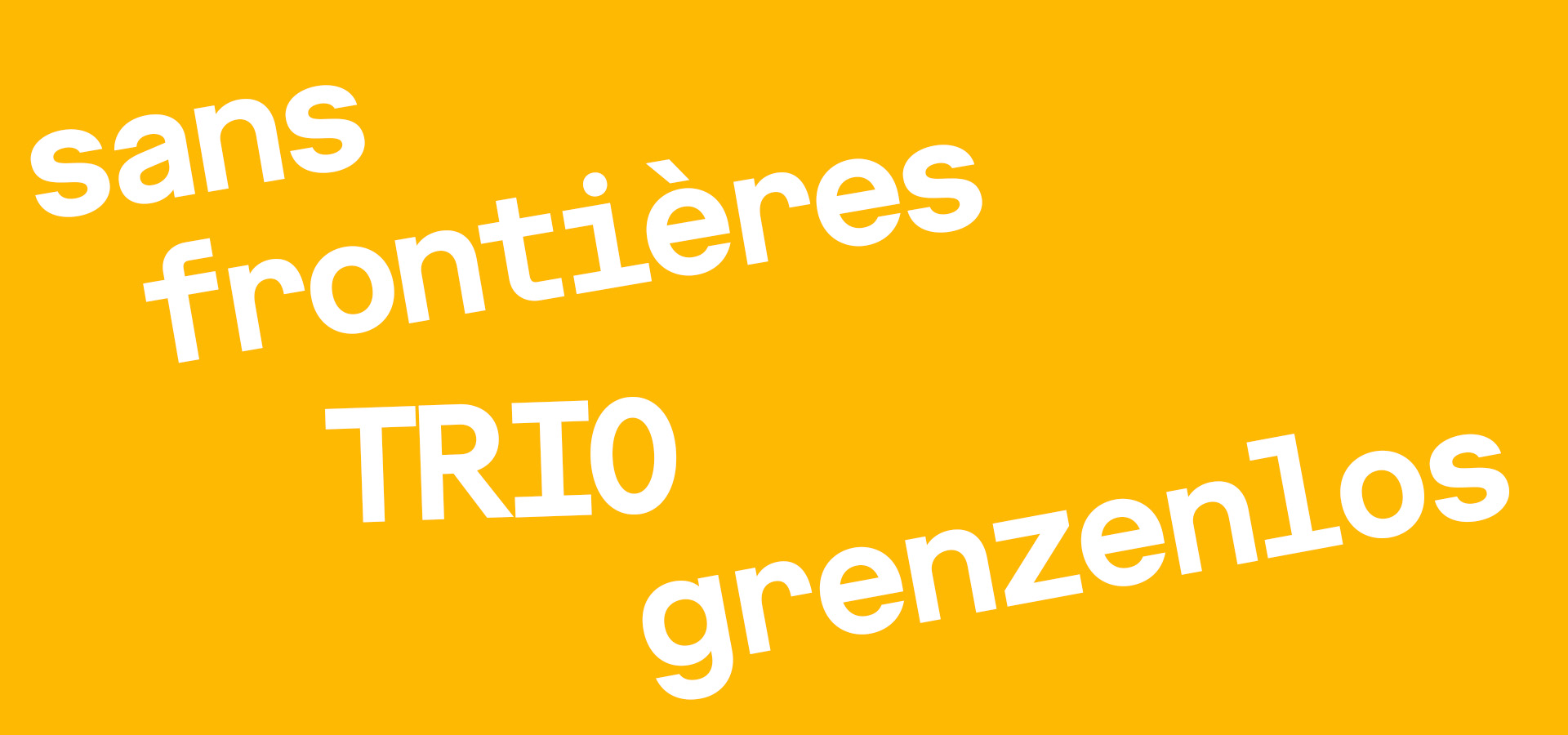 Trio grenzenlos - Trio sans frontières